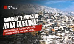 Karabük'ün ilçelerinde haftalık hava durumu!(Merkez, Eflani, Eskipazar, Ovacık, Safranbolu, Yenice)