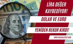 Liranın Değer Kaybı Hız Kesmiyor: Dolar ve Euro Yeniden Rekor Kırdı!