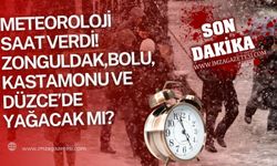 Meteoroloji saat verdi! Zonguldak,Bolu, Kastamonu ve Düzce'de yağacak mı?