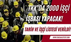TTK 2 bin işçi alımında 1114 işçinin göreve başlama bilgileri belirlendi!