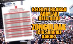 Belediye Başkan adayları belli oldu! Zonguldak’ta sürpriz karar!