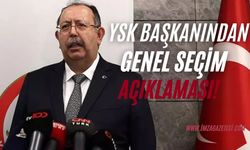 YSK Başkanı Ahmet Yener'den genel seçim açıklaması!