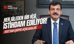 Ak Parti Milletvekili Muammer Avcı: "Her aileden bir kişi kamuda istihdam ediliyor!"