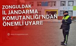 Zonguldak İl Jandarma Komutanlığı'ndan Önemli Uyarı!