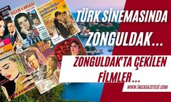 Zonguldak'ın Türk sinema tarihinde unutulmaz anıları!