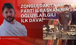 Zonguldak'ta AK Parti il başkanının oğluyla ilgili ilk dava!