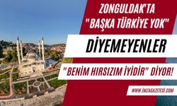 Zonguldak'ta "Başka Türkiye yok" diyemeyenler, "Benim hırsızım iyidir" diyor!