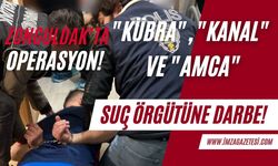 Zonguldak'ta uyuşturucu ve suç örgütüne darbe!