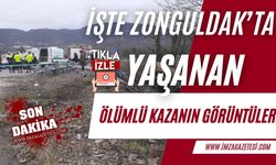 Zonguldak'ta yaşanan korkunç kazanın görüntüleri ortaya çıktı!