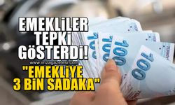 Emeklilerden Cumhurbaşkanı Erdoğan'a tepki! "Emekliye 3 bin TL Sadaka"