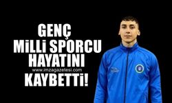 Genç milli sporcu Emir Buğra Gencan hayatını kaybetti!