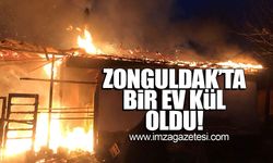 Zonguldak'ta yangın bir evi kül etti!