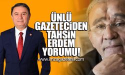 Ünlü gazeteciden Tahsin Erdem yorumu!