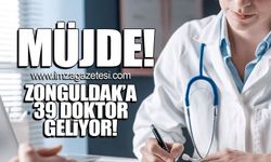 Müjde! Zonguldak'a 39 doktor geliyor!