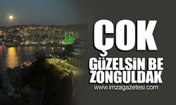 Çok güzelsin be Zonguldak!