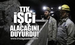 TTK İşçi alacağını duyurdu!