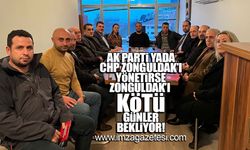 AK Parti yada CHP Zonguldak’ı yönetirse Zonguldak’ı kötü günler bekliyor!