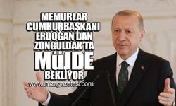 Memurlar Zonguldak'ta Cumhurbaşkanı Erdoğan'dan müjde bekliyor!
