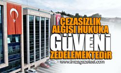 "Cezasızlık algısı hukuka olan güveni zedelemektedir"