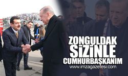 "Zonguldak sizinle Cumhurbaşkanım!"