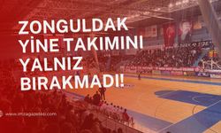 Zonguldak yine takımını yalnız bırakmadı!