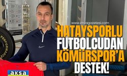 Hataysporlu futbolcudan Kömürspor’a jest!