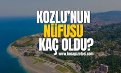 TÜİK açıkladı! Kozlu'nun nüfusu kaç oldu?