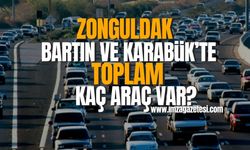 TÜİK açıkladı! Zonguldak, Bartın, Karabük'te toplam kaç araç var?