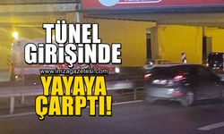 Tünel girişinde yayaya çarptı!