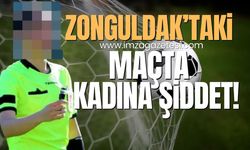 Zonguldak'ta futbol maçında kadına şiddet!