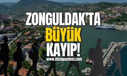 Zonguldak'ta büyük kayıp!