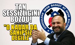 Zonguldak Spor Basket 67 Başkanı Kanat Tan, sessizliğini bozdu! "Kimse boşuna heveslenmesin"