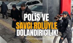 Zonguldak'ta polis ve savcı rolüyle dolandırıcılık!