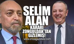 Selim Alan kararı Zonguldak'tan gizlemiş!