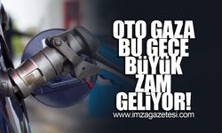 Oto gaza bu gece büyük zam geliyor!