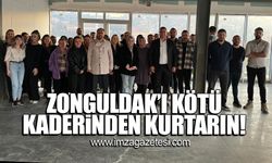 "Zonguldak'ı kötü kaderinden kurtarın"