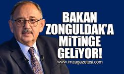 Bakan Özhaseki Zonguldak'a mitinge geliyor!