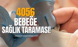 Zonguldak’ta 4056 bebeğe tarama!