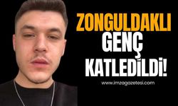 Zonguldaklı genç Manisa’da katledildi!