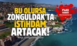 İş dünyasından Zonguldak ve Kilimli için talep! Bu olursa istihdam artacak...