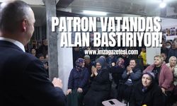 Patron vatandaş! Alan bastırıyor...