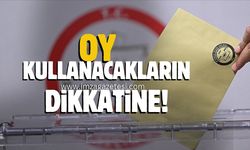 Oy kullanacakların dikkatine!