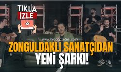 Zonguldaklı sanatçı yeni şarkısını çıkardı!