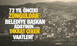 72 yıl önce Zonguldak Belediye Başkanı vaatleri...