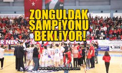 Zonguldak şampiyonu bekliyor!