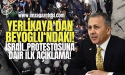 İçişleri Bakanı Yerlikaya'dan İstanbul'daki Protesto Olaylarına İlişkin Açıklama