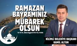 Kilimli Belediye Başkanı Kamil Altun Ramazan Bayramı mesajı...