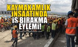 Kdz.Ereğli'de Kaymakamlık binasının inşaatında çalışan işçiler eylem yaptı!