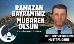 Özel Lider Sürücü Kursu Mustafa Deniz Ramazan Bayramı mesajı...