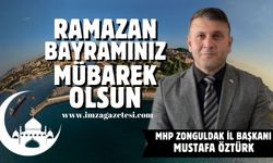 Mhp Zonguldak İl Başkanı Mustafa Öztürk Ramazan Bayramı mesajı...